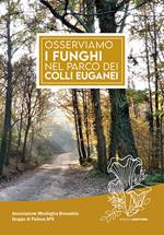 Osserviamo i funghi nel parco dei colli Euganei