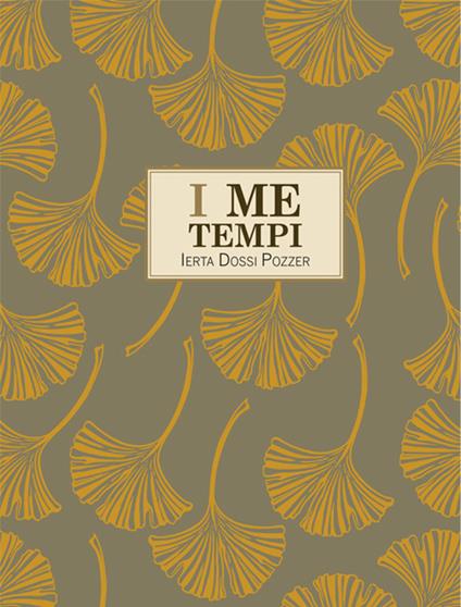 I me tempi - Ierta Dossi Pozzer - copertina