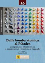 Dalla bomba atomica al Pikadon. Comprendere e trasmettere le esperienze di Hiroshima e Nagasaki