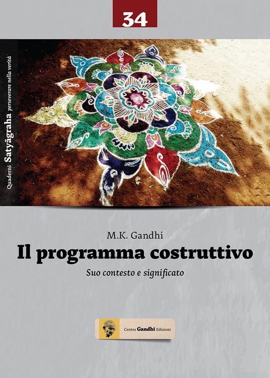Il programma costruttivo. Suo contesto e significato - Mohandas Karamchand Gandhi - copertina