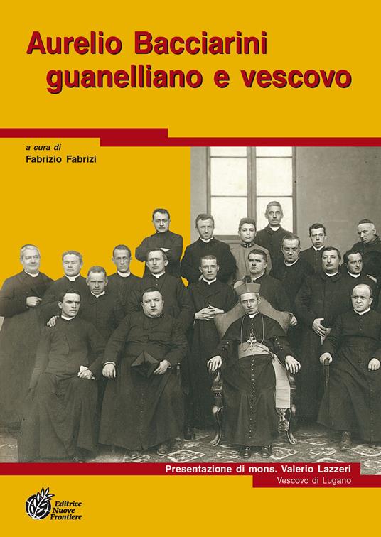 Aurelio Bacciarini guanelliano e vescovo - copertina