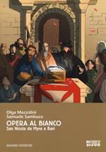 Opera al bianco. San Nicola da Myra a Bari