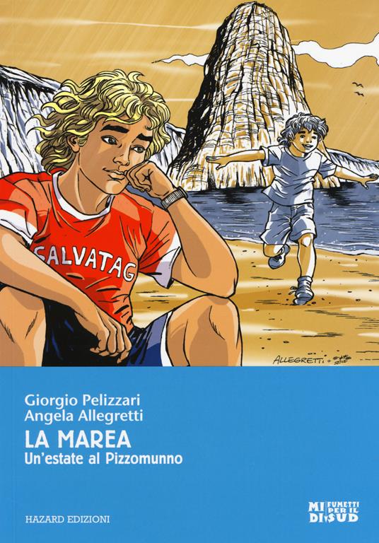 La marea. Un'estate a Pizzomunno - Giorgio Pelizzari,Angela Allegretti - copertina