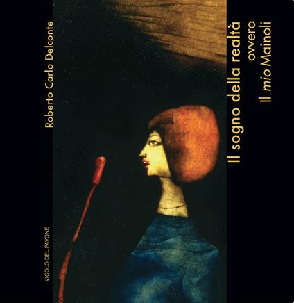 Il sogno della realtà ovvero il «mio» Mainoli - Roberto Carlo Delconte - copertina