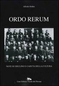 Ordo rerum. Note su declino e caduta della cultura - Alfredo Hoden - copertina