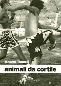 Animali da cortile - Andrea Tramelli - copertina