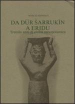 Da Dur Sarrukin a Eridu. Tremila anni di civiltà mesopotamica