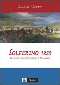 Solferino 1859. Les blessés français soignés à Manerbio - Gianluigi Valotti - copertina