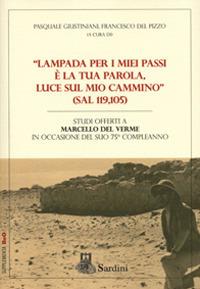 «Lampada per i miei passi è la tua parola, luce sul mio cammino» (Sal 119,105). Studi offerti a Marcello Del Verme in occasione del suo 75° compleanno - copertina