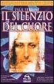 Libro Il silenzio del cuore. Riflessioni della mente di Cristo Paul Ferrini