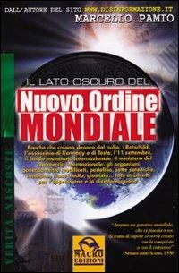 Il lato oscuro del nuovo ordine mondiale. Comprendere «l'ombra» che ognuno di noi ha, per uscire dalla ragnatela del controllo - Marcello Pamio - copertina