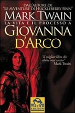 La vita e il processo a Giovanna d'Arco