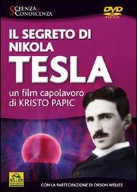 Il segreto di Nikola Tesla. Il film. DVD - Kristo Papic - copertina