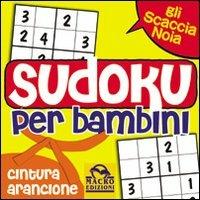 Sudoku per bambini. Cintura arancione - Elisa Almerighi - copertina