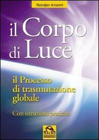 Il corpo di luce - Reindjen Anselmi - copertina