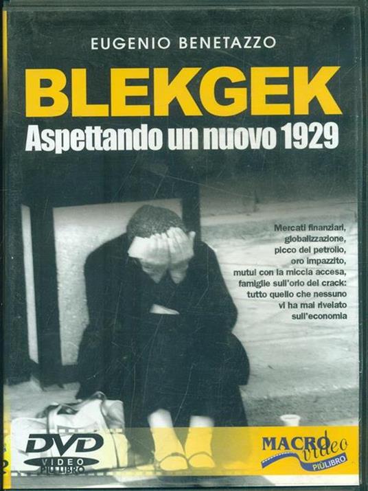 BlekGek. Aspettando un nuovo 1929. Con DVD - Eugenio Benetazzo - 2