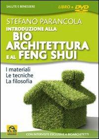 Introduzione alla bio architeturra e al Feng Shui. Con DVD - Stefano Parancola - copertina