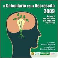Il calendario della descrescita 2009. Appunti per una vita più leggera e gioiosa - Valerio Pignatta - copertina
