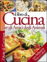 Il libro di cucina per gli amici degli animali - copertina
