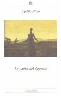 La pazza del Segrino - Ippolito Nievo - copertina
