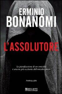L'assolutore - Erminio Bonanomi - copertina