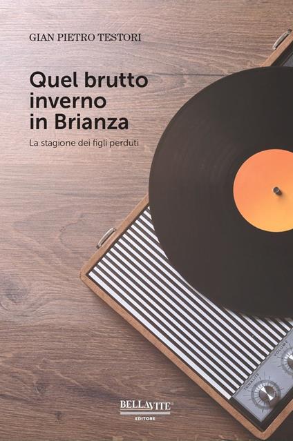 Quel brutto inverno in Brianza. La stagione dei figli perduti - Gian Pietro Testori - copertina