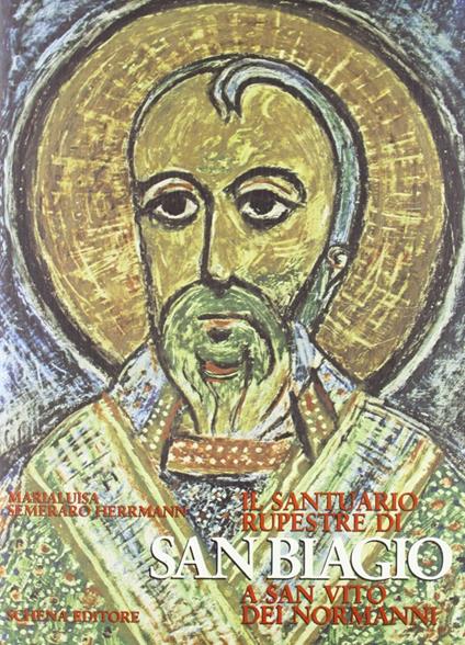 Il santuario rupestre di S. Biagio a San Vito dei Normanni - Maria Luisa Semeraro Herrmann - copertina