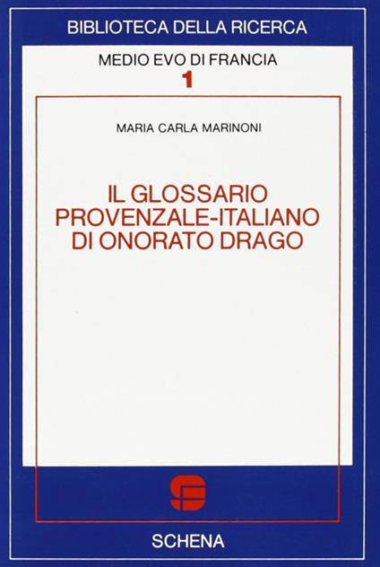 Il glossario provenzale-italiano di Onorato Drago - M. Carla Marinoni - copertina