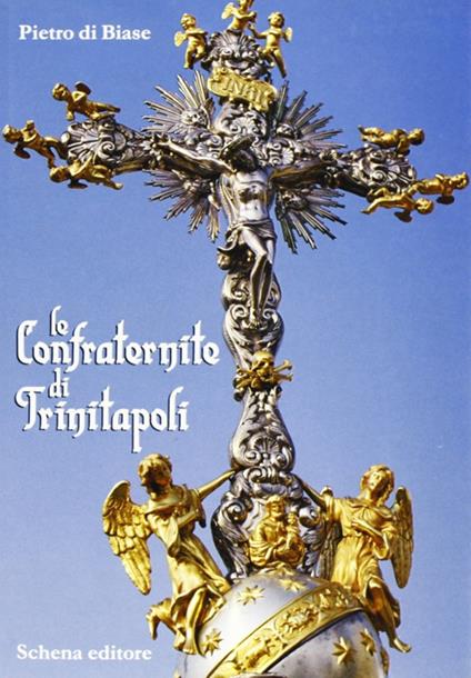Le confraternite di Trinitapoli - Pietro Di Biase - copertina