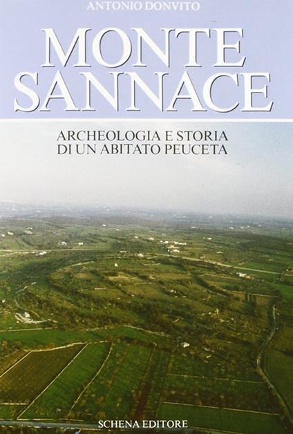 Monte Sannace. Archeologia e storia di un abitato peuceta - Antonio Donvito - copertina