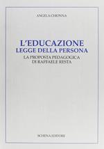 L' educazione legge della persona. La proposta pedagogica di Raffaele Resta