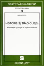 Histoires tragiques. Anthologie. Typologie d'un genre littéraire
