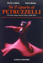 Su il sipario al Petruzzelli. Gli ultimi cinque anni del teatro (1986-1991)-Curtains Up. The last five years of the Petruzzelli Theatre of Bari (1986-1991)