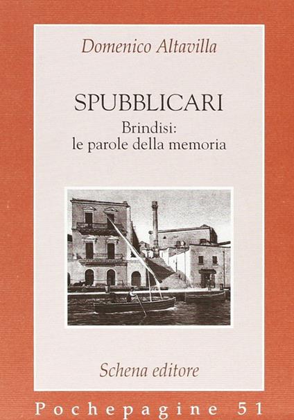 Spubblicari. Brindisi: le parole della memoria - Domenico Altavilla - copertina