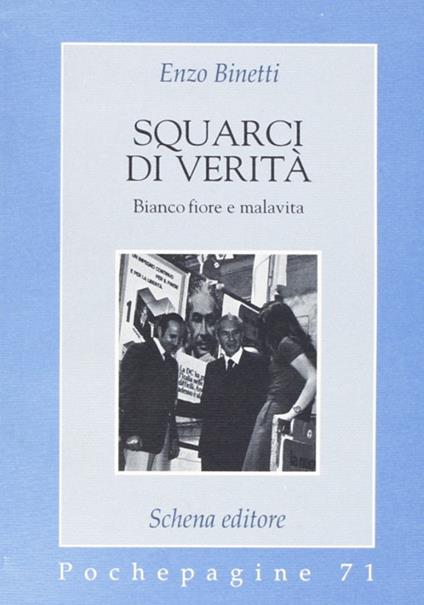 Squarci di verità. Biancofiore e malavita - Enzo Binetti - copertina