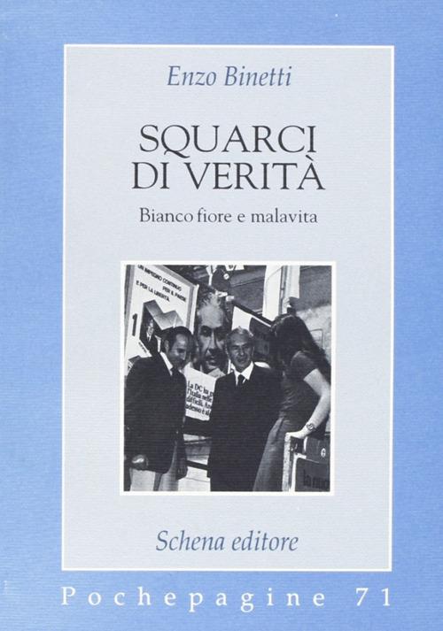 Squarci di verità. Biancofiore e malavita - Enzo Binetti - copertina