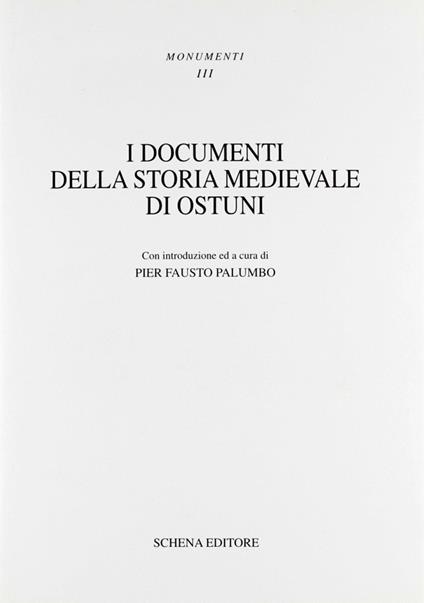 I documenti della storia medievale di Ostuni - P. Fausto Palumbo - copertina