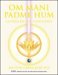 Om Mani Padme Hum. La perla blu nel loto d'oro - K. Sui Choa - copertina