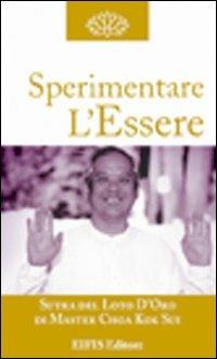 Sperimentare l'essere. La vita - K. Sui Choa - copertina