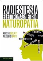 Radiestesia elettromagnetismi naturopatia