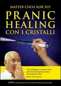 Pranic healing con i cristalli - K. Sui Choa - copertina