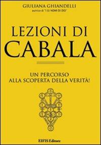 Lezioni di cabala. Un percorso alla scoperta della verità! - Giuliana Ghiandelli - copertina