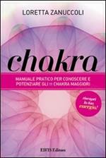 Chakra. Manuale pratico per conoscere e potenziare i 12 chakra principali