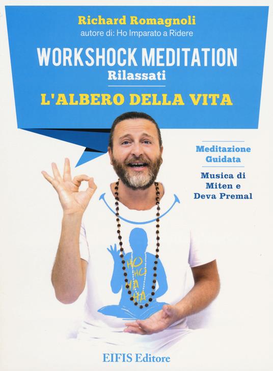 L'albero della vita. Workshock meditation. Rilassati. CD Audio. Con libro - Richard Romagnoli - copertina