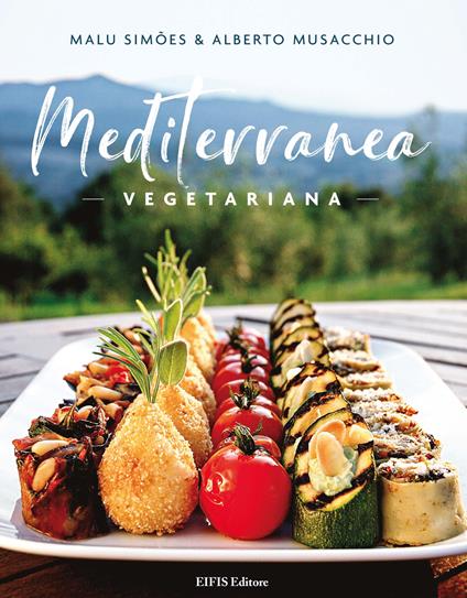 Mediterranea vegetariana - Alberto Musacchio,Malu Simões,David Piening - ebook