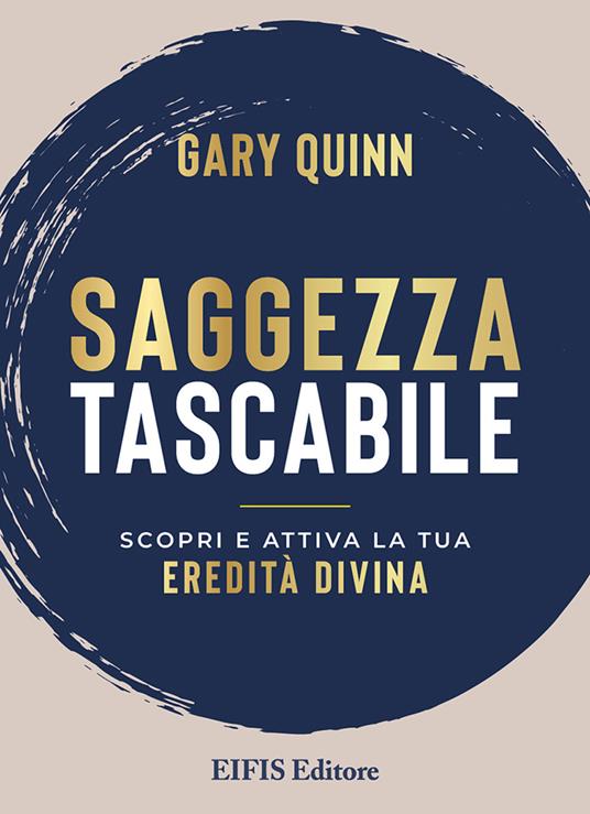 Saggezza tascabile. Scopri e attiva la tua Eredità Divina - Gary Quinn - copertina
