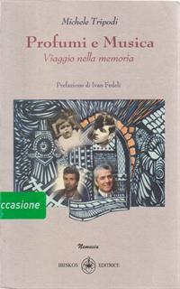 Profumi e musica. Viaggio di ritorno