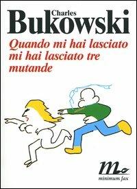 Quando mi hai lasciato, mi hai lasciato tre mutande