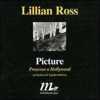 Picture. Processo a Hollywood - Lillian Ross - copertina