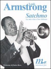 Satchmo. La mia vita a New Orleans - Louis Armstrong - copertina